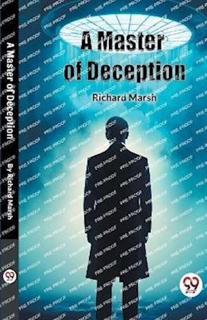 Cover for Richard Marsh · A Master of Deception (Edition2024) (Paperback Book) (2024)