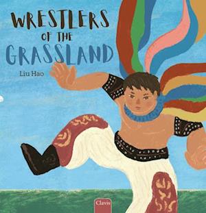 Cover for Hao Liu · Wrestlers of the Grassland (Gebundenes Buch) (2025)