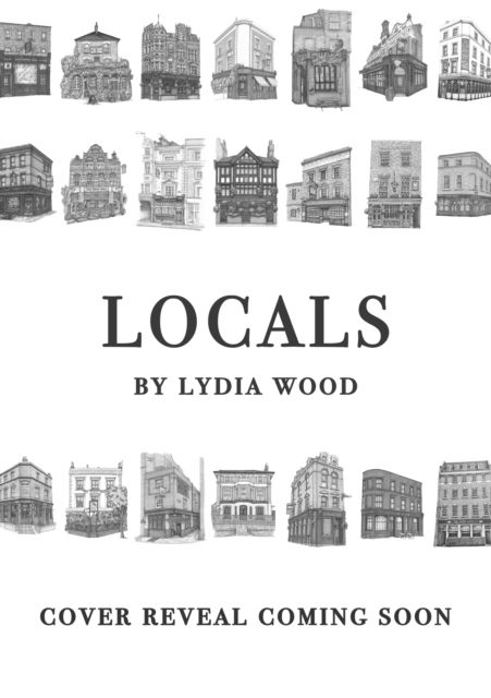 Cover for Lydia Wood · Locals: An Illustrated Ode to London’s Pubs (Innbunden bok) (2026)