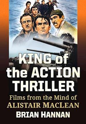 Cover for Brian Hannan · King of the Action Thriller: Films from the Mind of Alistair MacLean (Paperback Bog) (2025)