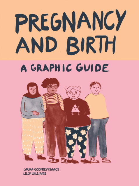 Cover for Laura Godfrey-Isaacs · Pregnancy and Birth: A Graphic Guide (Paperback Book) (2025)