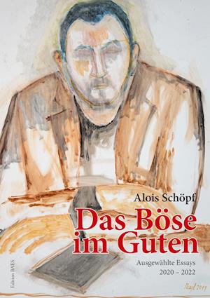 Cover for Schöpf Alois · Das Böse im Guten (Book) (2022)