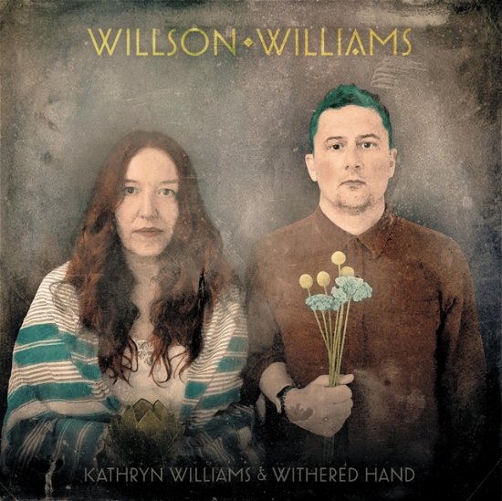 Cover for Kathryn Williams &amp; Withered Hand · Wilson Williams (CD) (2024)