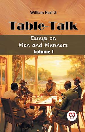 Cover for William Hazlitt · Table TalkEssays on Men and Manners Volume I (Edition2024) (Paperback Book) (2024)