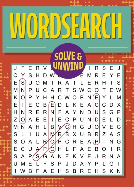 Cover for Eric Saunders · Solve and Unwind: Wordsearch: Over 300 Puzzles - Solve and Unwind (Paperback Book) (2024)