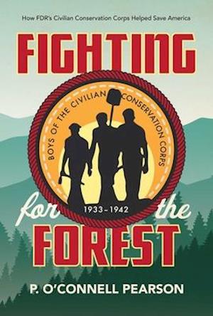 Cover for P. O'Connell Pearson · Fighting for the Forest (Book) (2020)