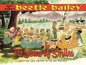 Cover for Mort Walker · Beetle Bailey: 75 Years of Smiles (Hardcover Book) (2025)