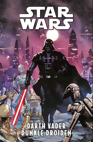 Cover for Greg Pak · Star Wars Comics: Darth Vader - Dunkle Droiden (Buch) (2024)