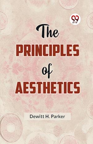 Cover for Dewitt H. Parker · The Principles of Aesthetics (Paperback Bog) (2023)
