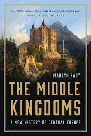 Cover for Martyn Rady · Middle Kingdoms (Book) (2024)