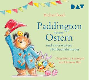 Cover for Michael Bond · Paddington feiert Ostern und zwei weitere Hörbuchabenteuer (Hörbuch (CD)) (2025)