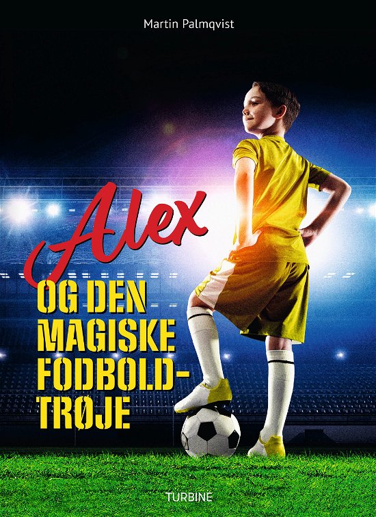 Cover for Martin Palmqvist · Øvrig letlæsning: Alex og den magiske fodboldtrøje (Hardcover Book) [1st edition] (2024)