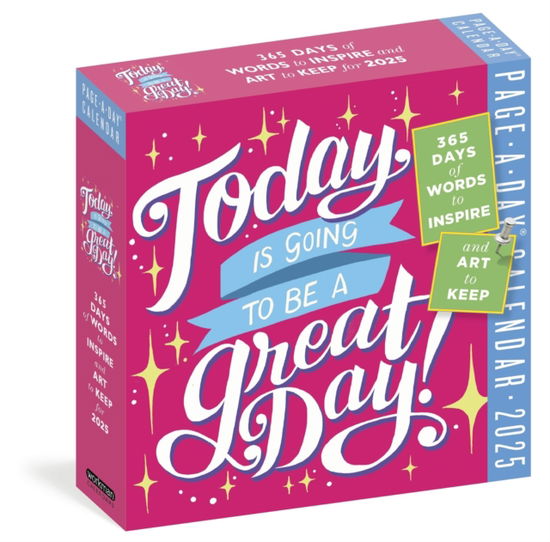 Cover for Workman Calendars · Today Is Going to Be a Great Day Page-A-Day® Calendar 2025: 365 Days of Words to Inspire and Art to Keep (Calendar) (2024)