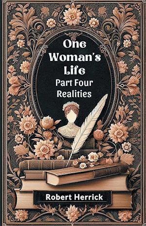 Cover for Robert Herrick · One Woman's Life PART FOUR (Edition2024) (Taschenbuch) (2024)
