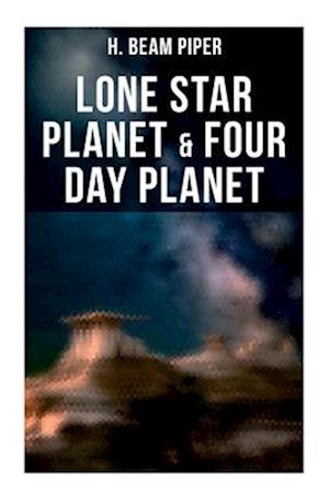 Cover for H. Beam Piper · Lone Star Planet and Four Day Planet (Bok) (2022)