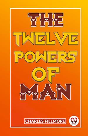 Cover for Charles Fillmore · The Twelve Powers of Man (Paperback Book) (2023)