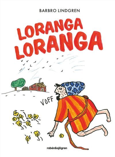 Cover for Barbro Lindgren · Loranga Loranga (Innbunden bok) (2024)