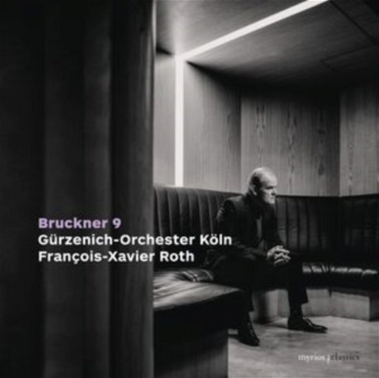 Cover for Gurzenich Orchestra Cologne / Francois-xavier Roth · Bruckner: Symphony No. 9 (CD) [Original edition] (2024)