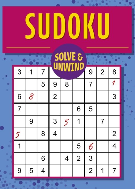 Cover for Eric Saunders · Solve and Unwind: Sudoku: Over 170 Puzzles - Solve and Unwind (Paperback Book) (2024)