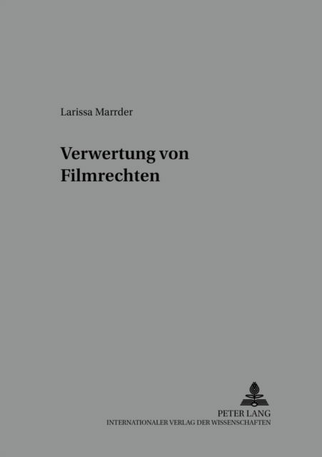 Cover for Marrder Larissa Marrder · Verwertung von Filmrechten in der Insolvenz (Paperback Book) (2006)