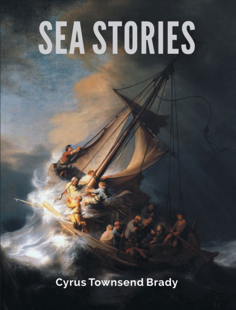 Cover for Cyrus Townsend Brady · Sea Stories (Paperback Book) (2023)