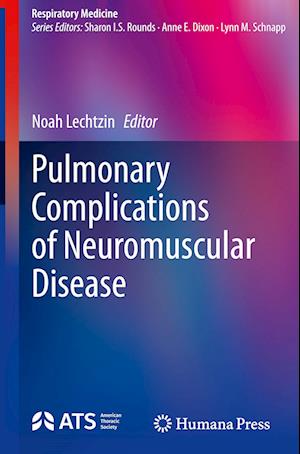 Cover for Noah Lechtzin · Pulmonary Complications of Neuromuscular Disease (Buch) (2024)