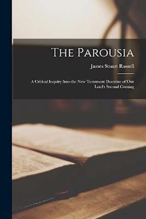 Cover for James Stuart Russell · Parousia (Book) (2022)