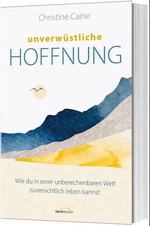 Cover for Christine Caine · Unverwüstliche Hoffnung (Book) (2024)