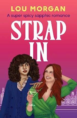 Cover for Lou Morgan · Strap In: A super spicy sapphic romance (Taschenbuch) (2025)