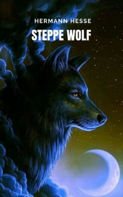 Steppe wolf - Hermann Hesse - Books - Amazon Digital Services LLC - KDP Print  - 9798737573348 - April 14, 2021