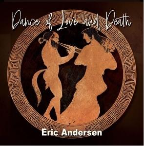 Cover for Eric Andersen · Dance Of Love And Death (CD) (2025)