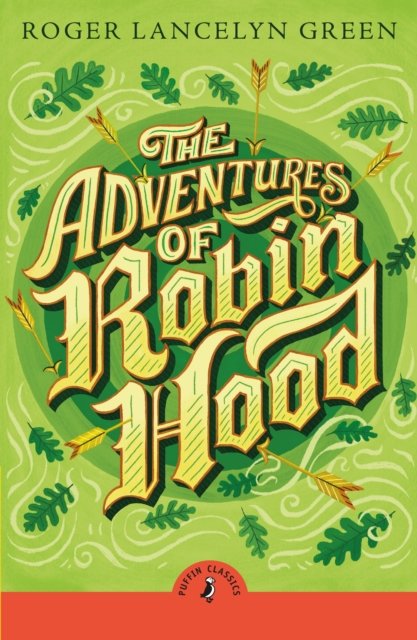 Cover for Roger Lancelyn Green · The Adventures of Robin Hood (Paperback Bog) (2024)