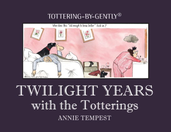 Cover for Annie Tempest · Twilight Years with the Totterings (Hardcover Book) (2025)