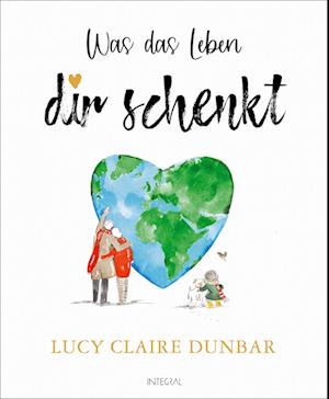 Cover for Lucy Claire Dunbar · Was das Leben dir schenkt (Book) (2025)