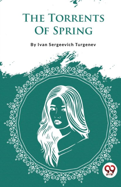 Cover for Ivan Sergeevich Turgenev · The Torrents of Spring (Paperback Book) (2023)