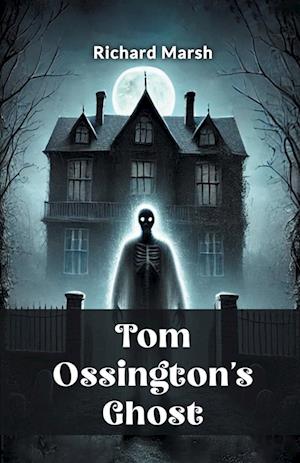 Cover for Richard Marsh · Tom Ossington's Ghost (Edition2024) (Paperback Book) (2024)