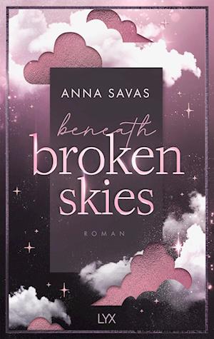 Cover for Anna Savas · Beneath Broken Skies (Book) (2025)