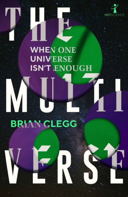 Cover for Brian Clegg · The Multiverse: When One Universe Isn't Enough (Taschenbuch) (2025)