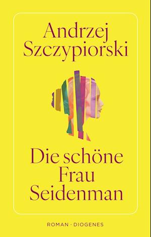 Cover for Andrzej Szczypiorski · Die schöne Frau Seidenman (Bog) (2025)