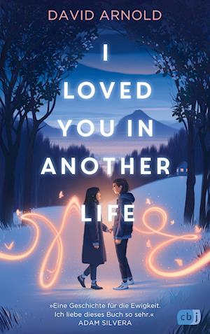 Cover for David Arnold · I Loved You in Another Life (Book) (2025)