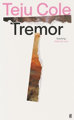 Cover for Teju Cole · Tremor: 'Dazzling.' Deborah Levy (Paperback Book) [Main edition] (2024)