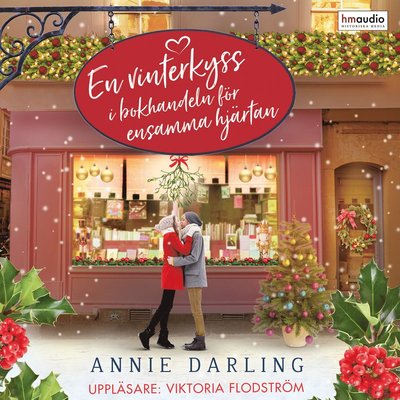 Cover for Annie Darling · En vinterkyss i bokhandeln för ensamma hjärtan (Audiobook (MP3)) (2021)