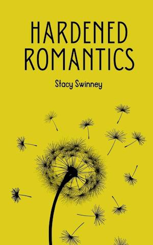 Cover for Stacy Swinney · Hardened Romantics (Paperback Book) (2023)