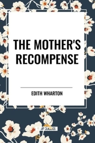 Cover for Edith Wharton · The Mother's Recompense (Paperback Bog) (2024)