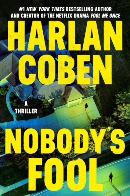 Nobody's Fool - Harlan Coben - Books - Grand Central Publishing - 9781538775363 - March 25, 2025