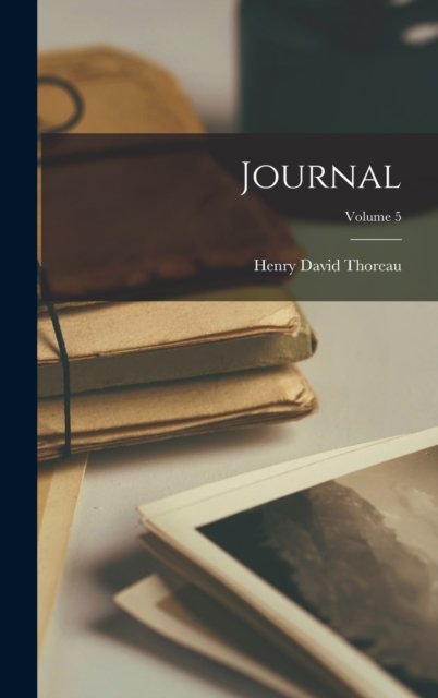 Cover for Henry David Thoreau · Journal; Volume 5 (Hardcover bog) (2022)