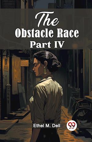 Cover for Ethel M Dell · The Obstacle Race Part IV (Edition2024) (Paperback Book) (2024)
