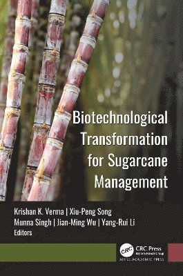 Biotechnological Transformation for Sugarcane Management -  - Książki - Apple Academic Press Inc. - 9781774917367 - 6 grudnia 2024