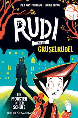Cover for Paul Westmoreland · Rudi und das Gruselrudel − Ein Monster in der Schule (Buch) (2024)