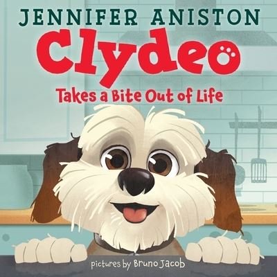 Cover for Jennifer Aniston · Clydeo Takes a Bite Out of Life - Clydeo (Innbunden bok) (2024)
